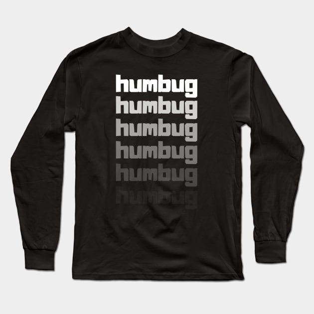 humbug Long Sleeve T-Shirt by PopArtCult